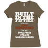 funny  built in the 50&rsquo;s, ideal gift or christmas present. Ladies Fitted T-Shirt