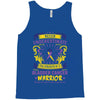 Never Underestimate the Strength of a Bladder Cancer Warrior Being Tank Top