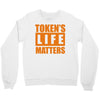 token's life matters Crewneck Sweatshirt