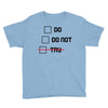 Do or Do Not Youth Tee