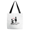 will you love me Tote Bags