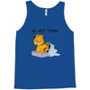 No, Not Today Tank Top