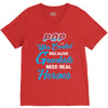 Pop Was Created because Grankids Need Real Heroes V-Neck Tee