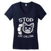 stop cat calling Women's V-Neck T-Shirt