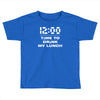 time to drink my lunch Toddler T-shirt