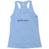 gotta run Racerback Tank