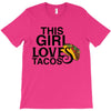This Girl Loves Tacos T-Shirt