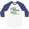 im all for being social but this is fucking bullshit 3/4 Sleeve Shirt