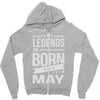 legends are born in may Zipper Hoodie