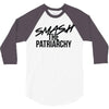 smash the patriarchy 3/4 Sleeve Shirt