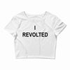 i revolted Crop Top