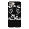 trust me i'm a teacher iPhone 8 Plus