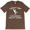 i don't trip T-Shirt