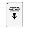 This is My Last One Seriously iPad Mini 4