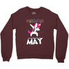 UNICORN ARE BORN IN MAY Crewneck Sweatshirt