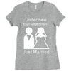 under new management   just married Ladies Fitted T-Shirt