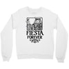 fiesta forever Crewneck Sweatshirt