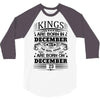 Real Kings Are Born On December 23 3/4 Sleeve Shirt
