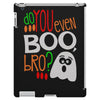 do you even boo bro halloween iPad 3 and 4 Case