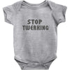 stop twerking Baby Onesie