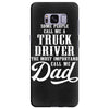 Some People Call Me a Truck Driver The Most Important Call Me Dad Samsung Galaxy S8 Plus