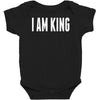 i am king Baby Bodysuit