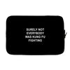 surely not everybody was kung fu fighting Laptop sleeve