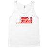 ammo expensive no warning shot funny nra rifle pistol shoot shooting t Tank Top