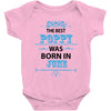 The Best Poppy Was Born In June Baby Onesie