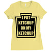 new i put ketchup Ladies Fitted T-Shirt
