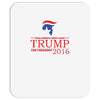 trump for president 2016 make america great again Mousepad