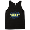 i put the sexy in dyslexia Tank Top