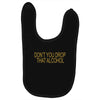 don't you drop Baby Bibs