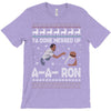 ya done messed up a a ron ugly sweater T-Shirt