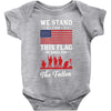 Stand For The Flag We Kneel For The Fallen Baby Onesie