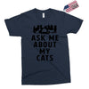 ask me about my cats Exclusive T-shirt