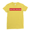 More Love Love More Ladies Fitted T-Shirt