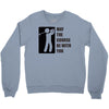 may the course be with you Crewneck Sweatshirt