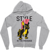 style is the message Zipper Hoodie