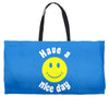 have a nice day Weekender Totes