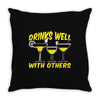 Drinks Well With Others Throw Pillow