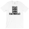 nerd is the word T-Shirt