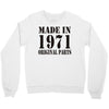 made in 1971 original parst Crewneck Sweatshirt