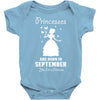 Princesses Are Born in September Yes I'm a Princess Baby Bodysuit