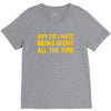boy do i hate being right all the time V-Neck Tee