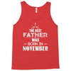 The Best Father Was Born In November Tank Top