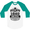 Made In 1940 And Still Awesome 3/4 Sleeve Shirt