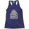 i'm a dance teacher, that means i'm creative cool passionate &amp; a littl Racerback Tank