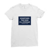 Sometimes the King is a Woman Ladies Fitted T-Shirt