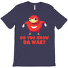 Do You Know Da Wae, THE WAY, DA WAE, Finding Da Wae, Ugandan Knuckles, T-Shirt